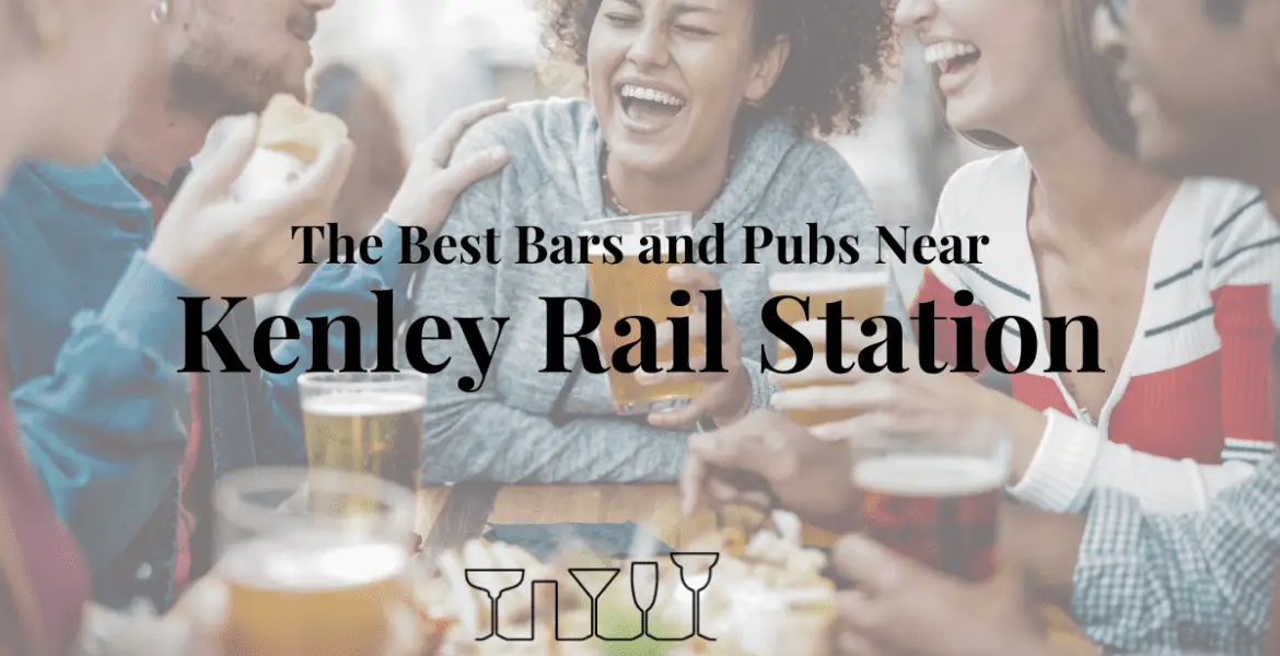 The Best Bars and Pubs Near Kenley Rail Station