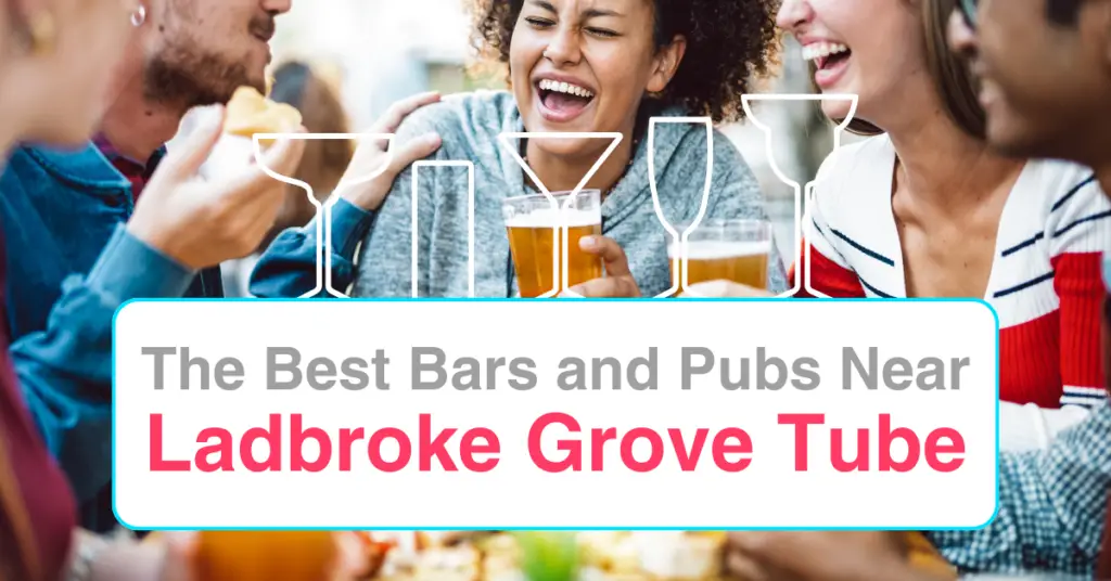 The Best Bars and Pubs Near Ladbroke Grove Tube