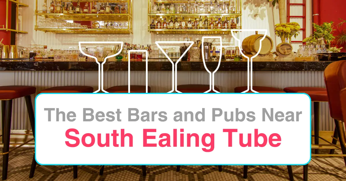 The Best Bars and Pubs Near South Ealing Tube