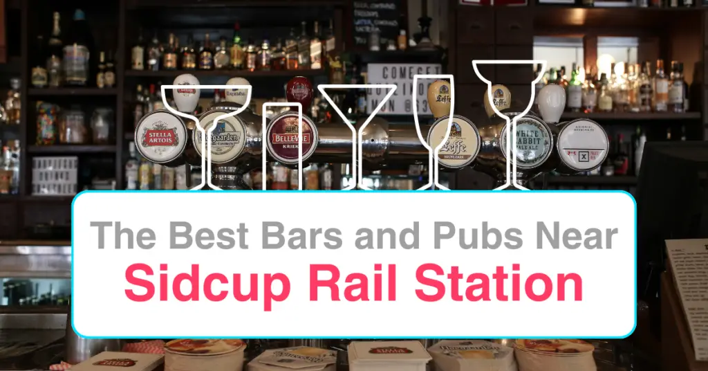 The Best Bars and Pubs In Near Sidcup Rail Station