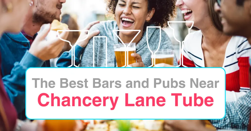 The Best Bars and Pubs Near Chancery Lane Tube