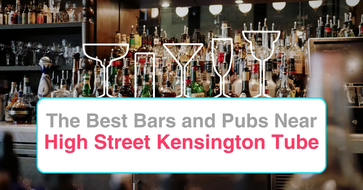 The Best Bars and Pubs Near The Best Bars and Pubs Near High Street Kensington Tube