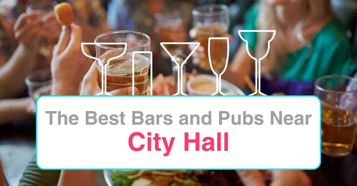 The Best Bars and Pubs Near City Hall