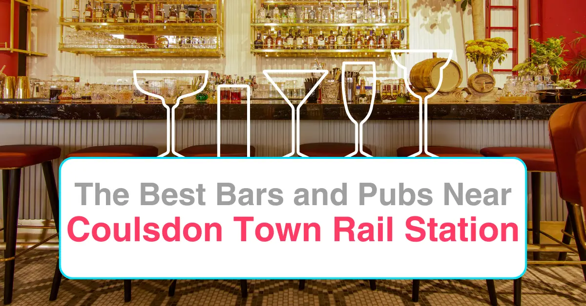 The Best Bars and Pubs Near Coulsdon Town Rail Station