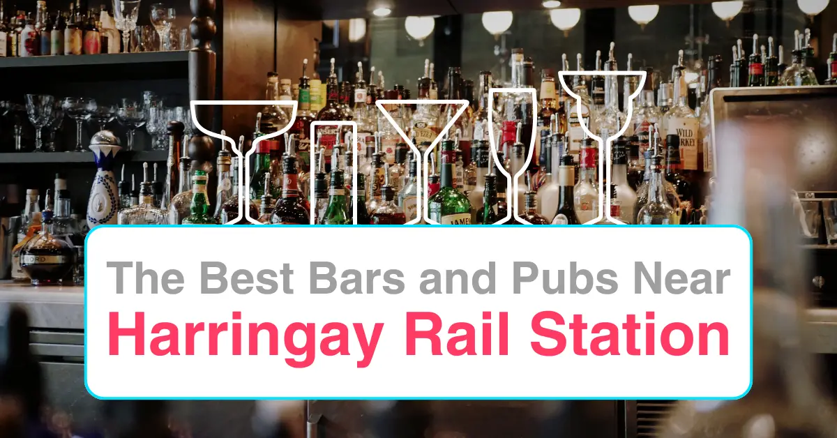 The Best Bars and Pubs Near Harringay Rail Station