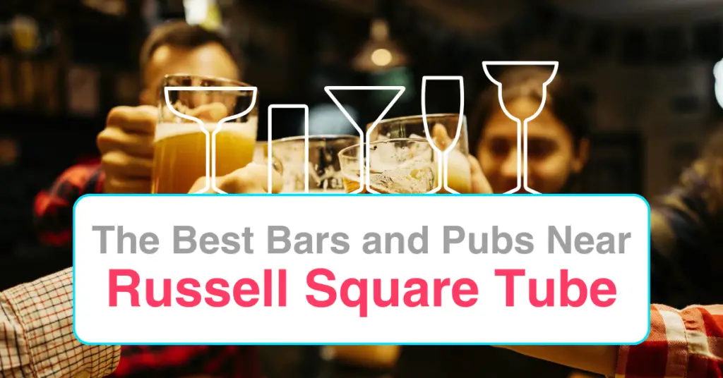 The Best Bars and Pubs Near Russell Square Tube