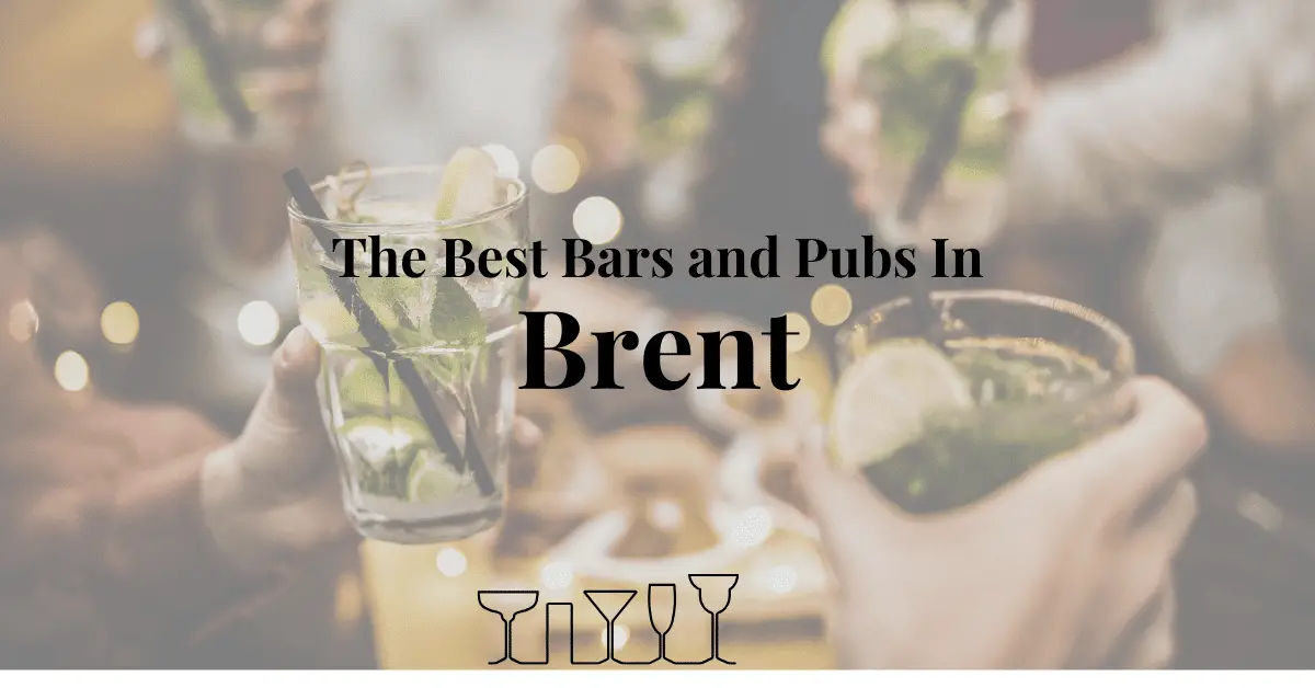 The Best Bars and Pubs In Brent
