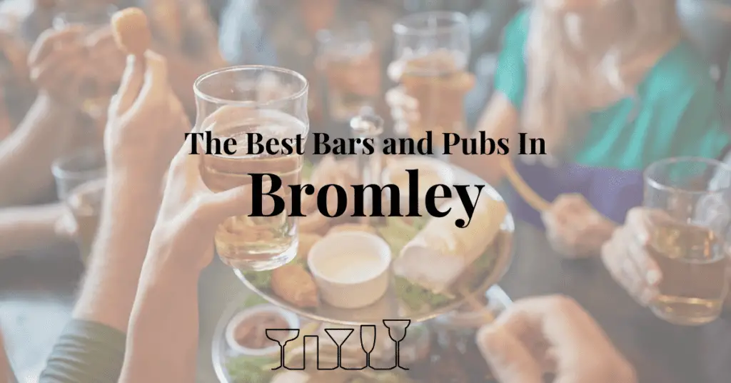 The Best Bars and Pubs In Bromley