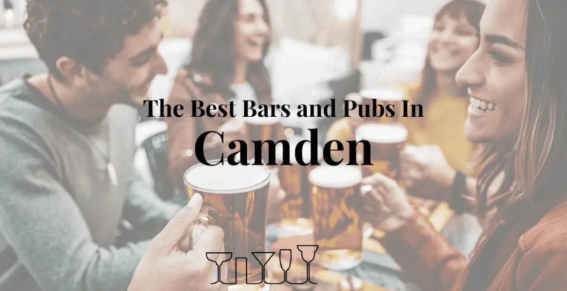 The Best Bars and Pubs In Camden