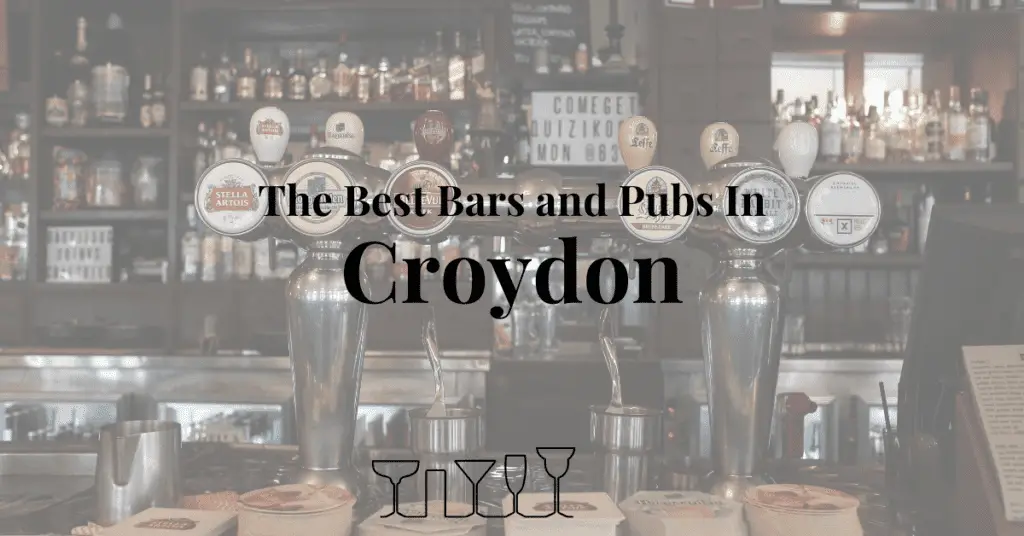 The Best Bars and Pubs In Croydon