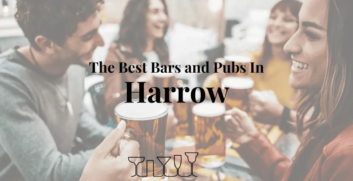 The Best Bars and Pubs In Harrow