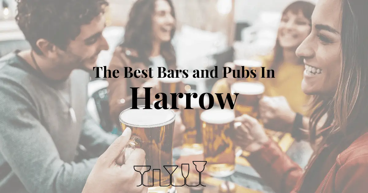 The Best Bars and Pubs In Harrow