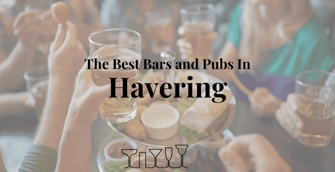 The Best Bars and Pubs In Havering