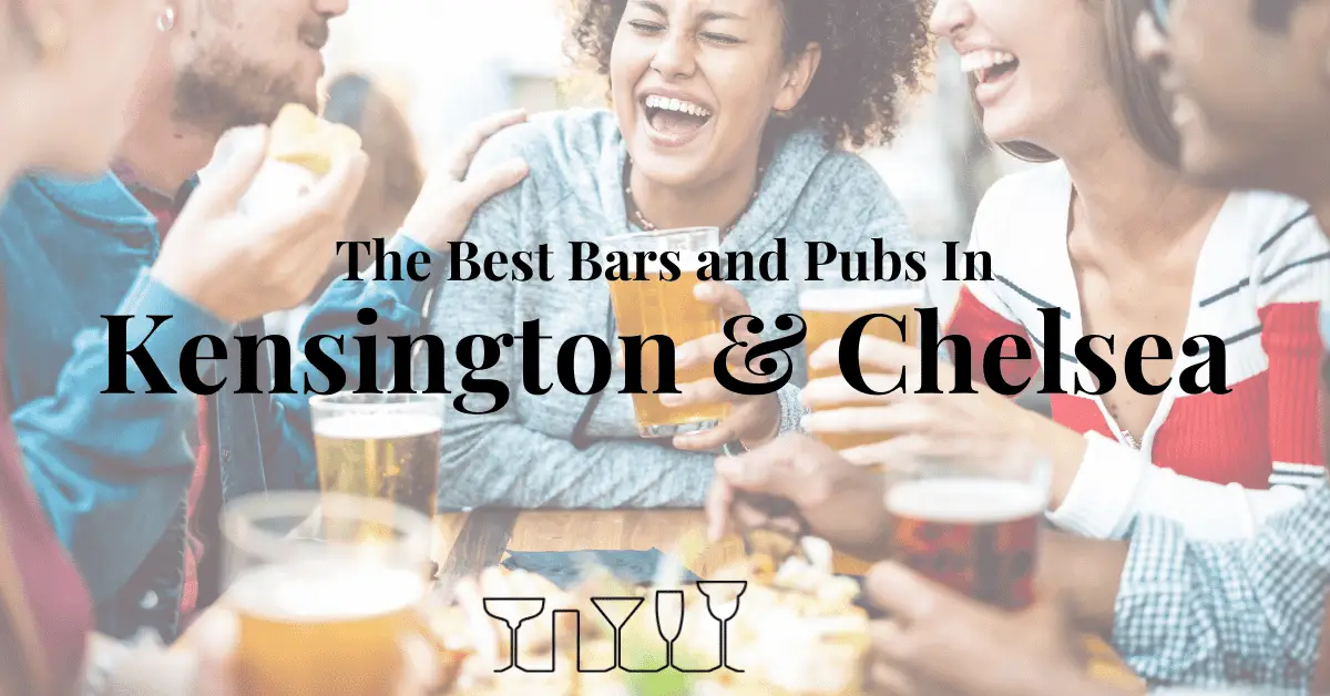The Best Bars and Pubs In Kensington & Chelsea