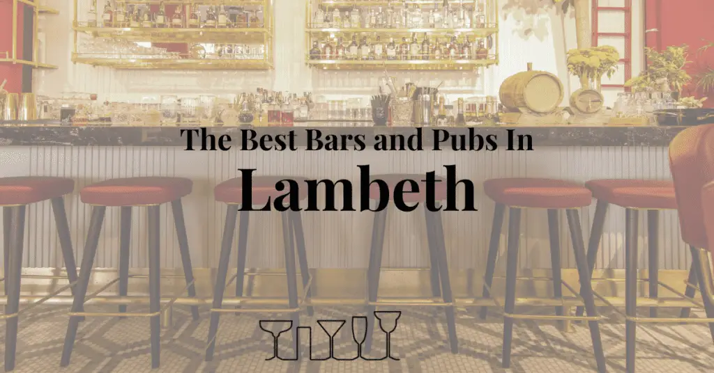 The Best Bars and Pubs In Lambeth