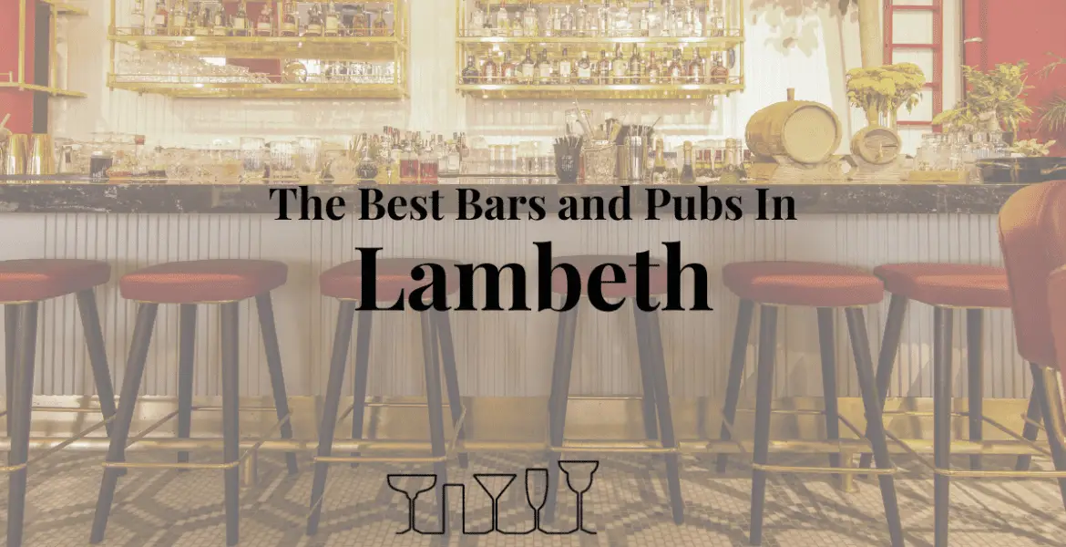 The Best Bars and Pubs In Lambeth