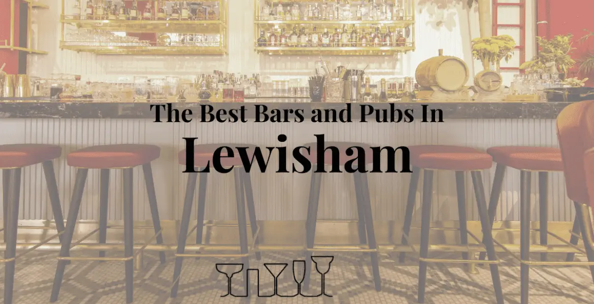 The Best Bars and Pubs In Lewisham