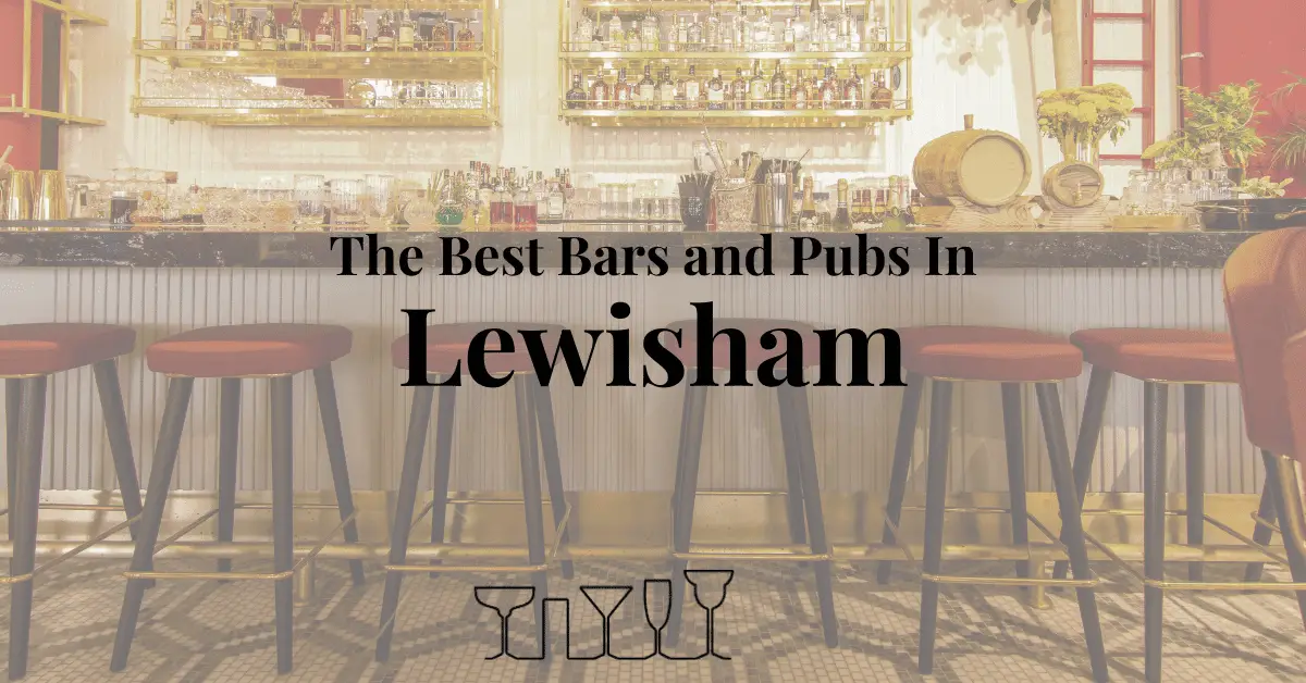 The Best Bars and Pubs In Lewisham