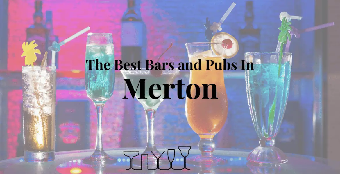 The Best Bars and Pubs In Merton