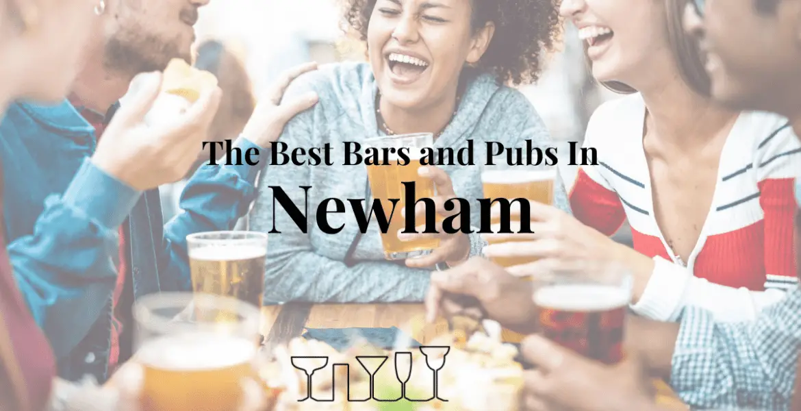 The Best Bars and Pubs In Newham