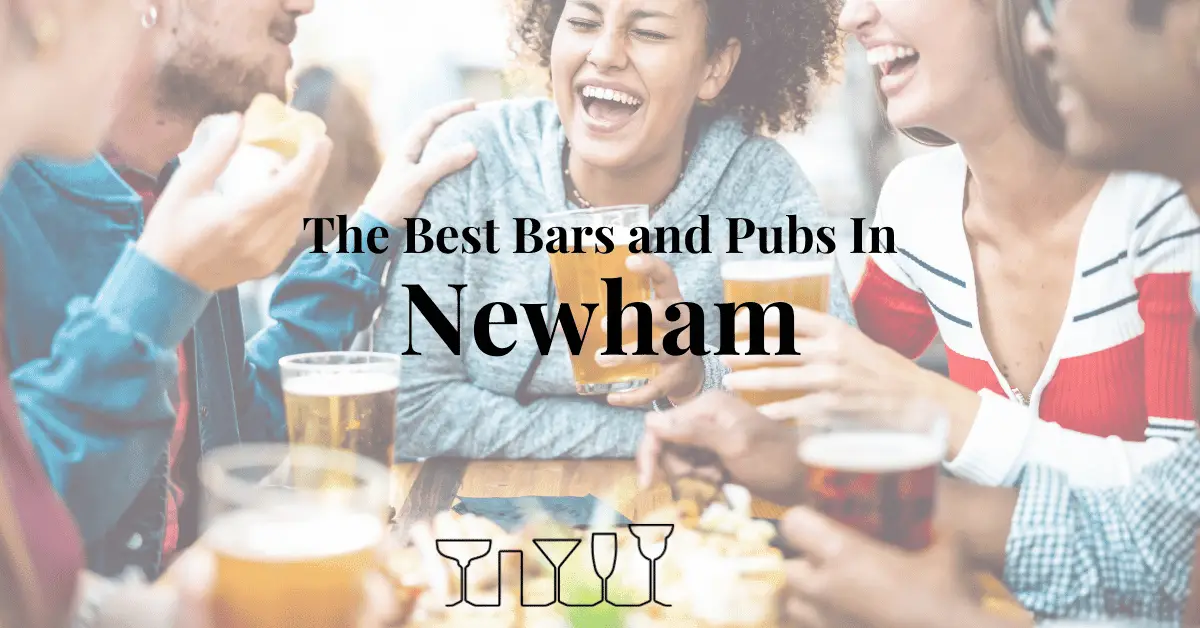 The Best Bars and Pubs In Newham