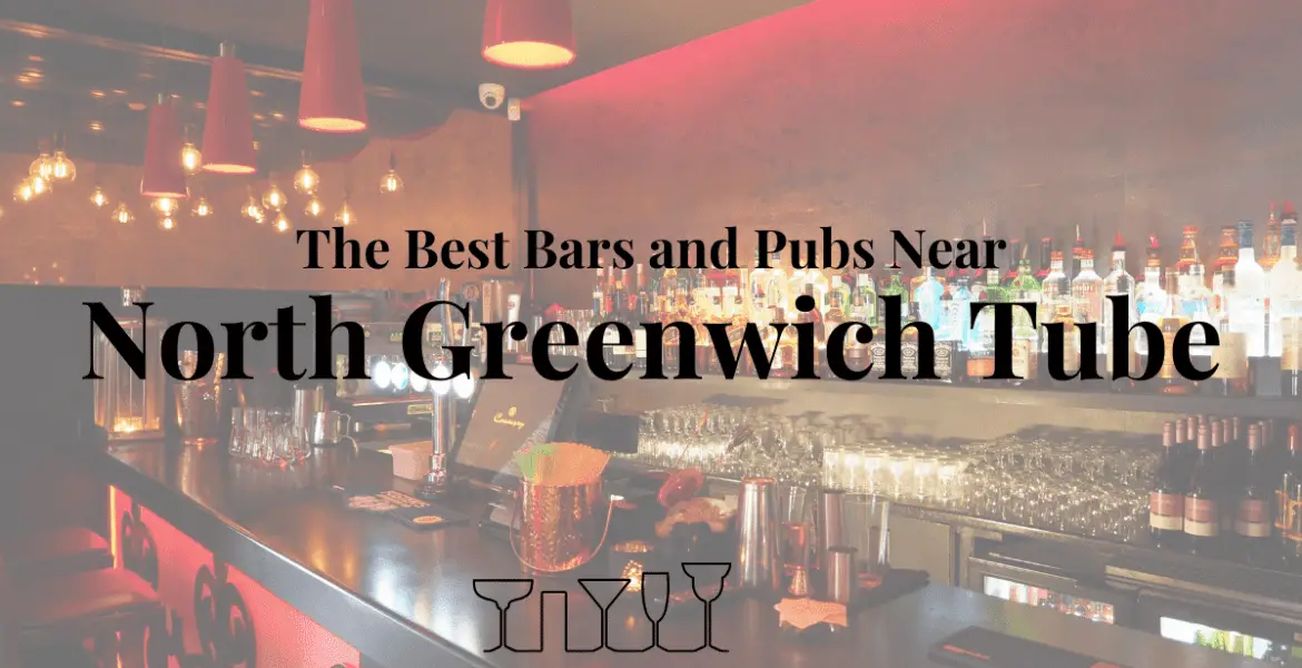 The Best Bars and Pubs In North Greenwich Tube