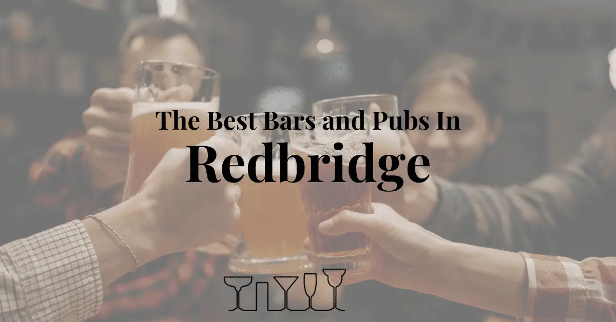 The Best Bars and Pubs In Redbridge