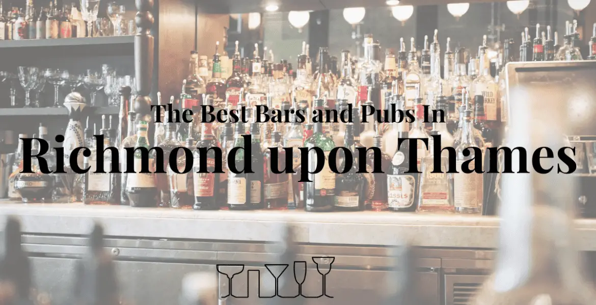 The Best Bars and Pubs In Richmond upon Thames