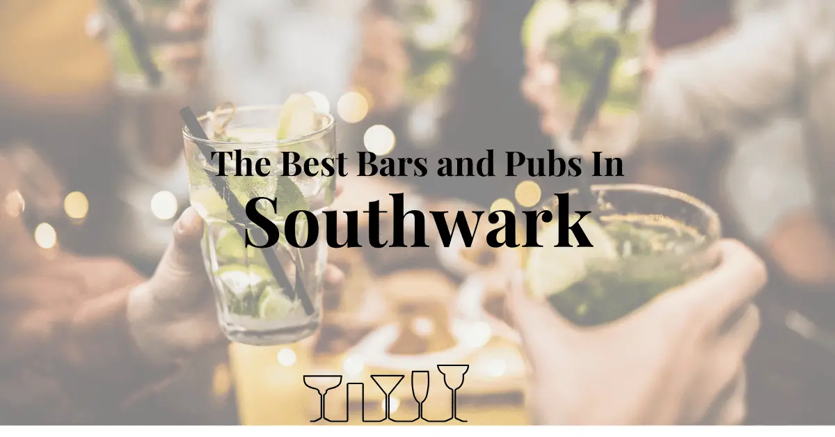 The Best Bars and Pubs In Southwark