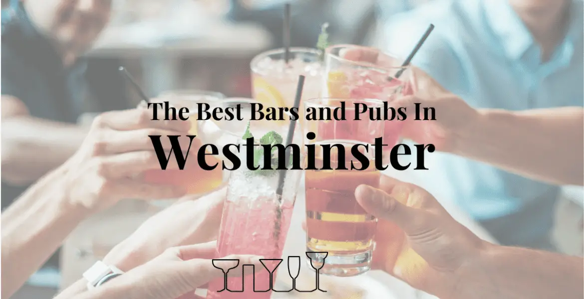 The Best Bars and Pubs In Westminster