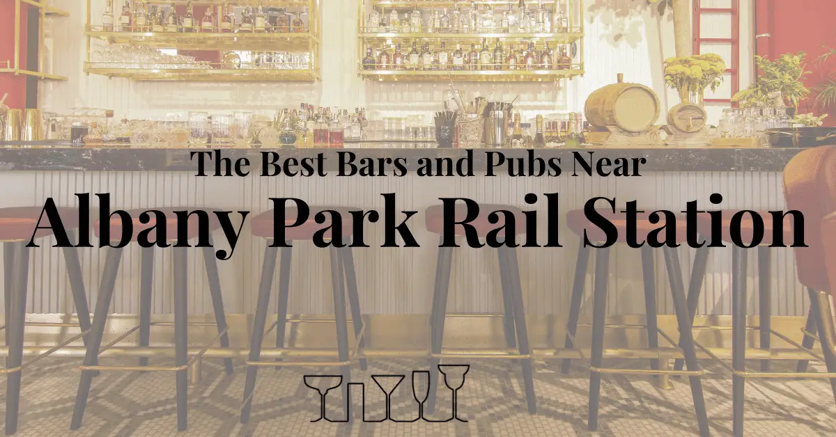 The Best Bars and Pubs Near Albany Park Rail Station