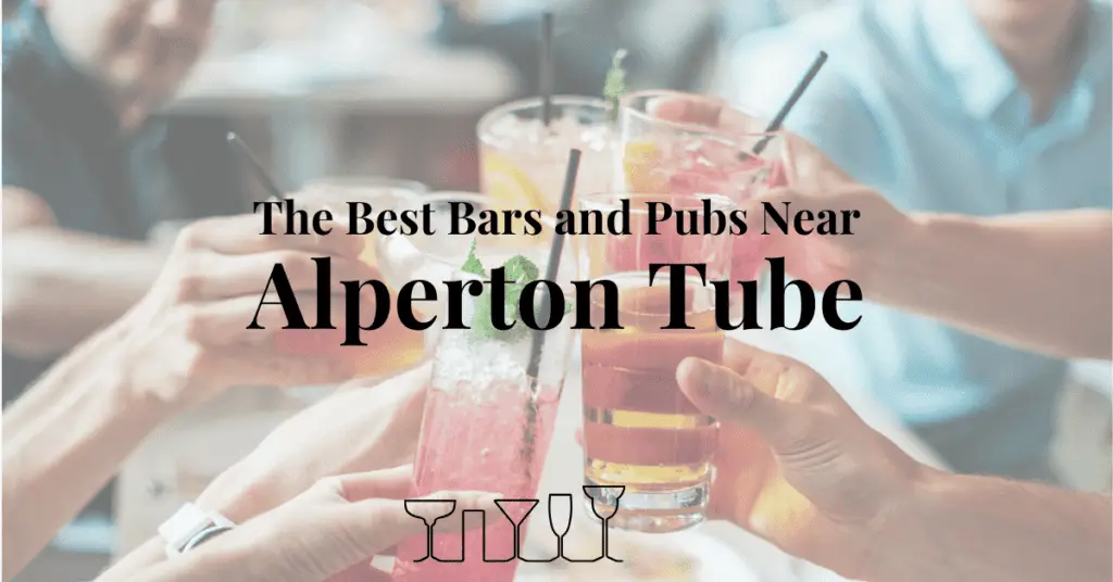 The Best Bars and Pubs Near Alperton Tube