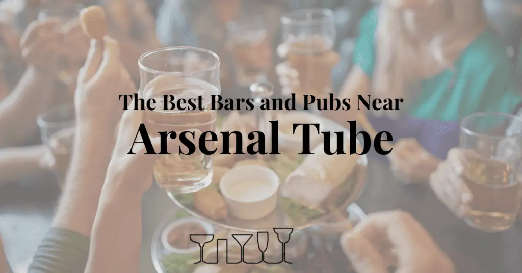 The Best Bars and Pubs Near Arsenal Tube
