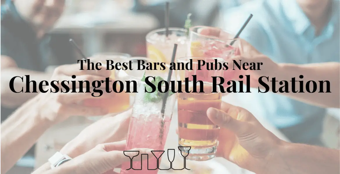 The Best Bars and Pubs Near Chessingt