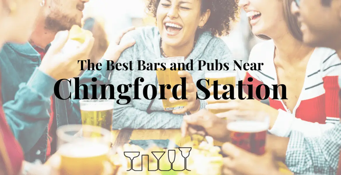 The Best Bars and Pubs Near Chingford Station