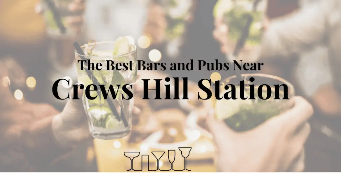 The Best Bars and Pubs Near Crews Hill Station