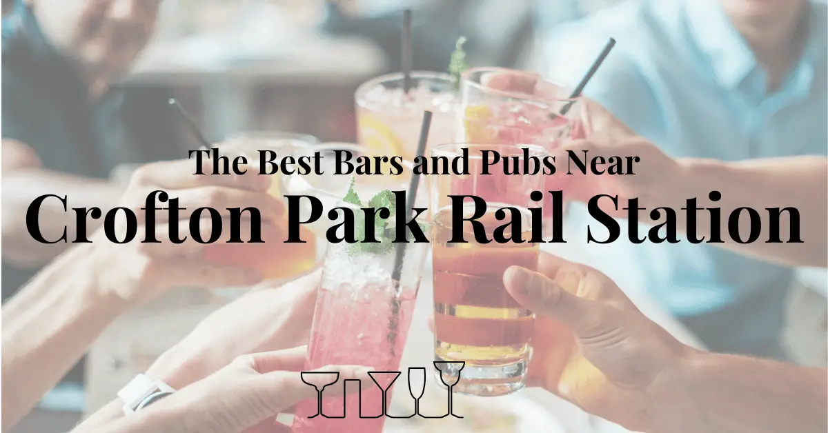 The Best Bars and Pubs Near Crofton Park Rail Station