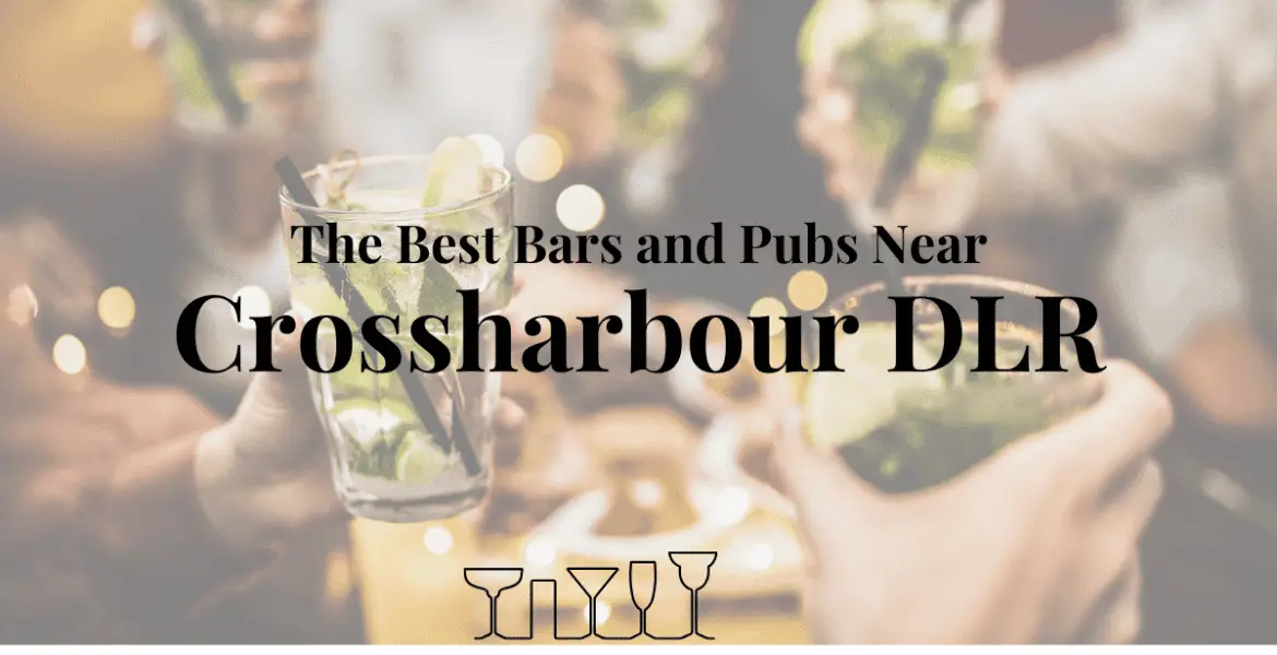 The Best Bars and Pubs Near Crossharbour DLR