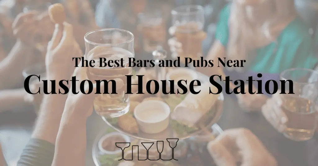 The Best Bars and Pubs Near Custom House Station