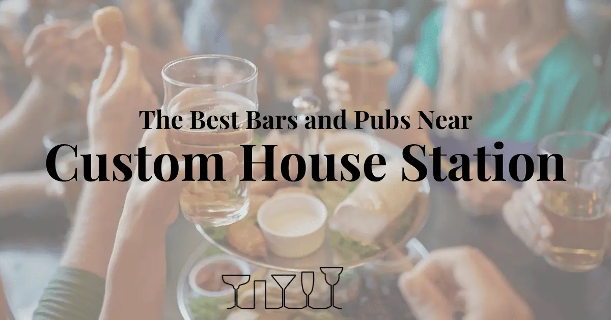 The Best Bars and Pubs Near Custom House Station