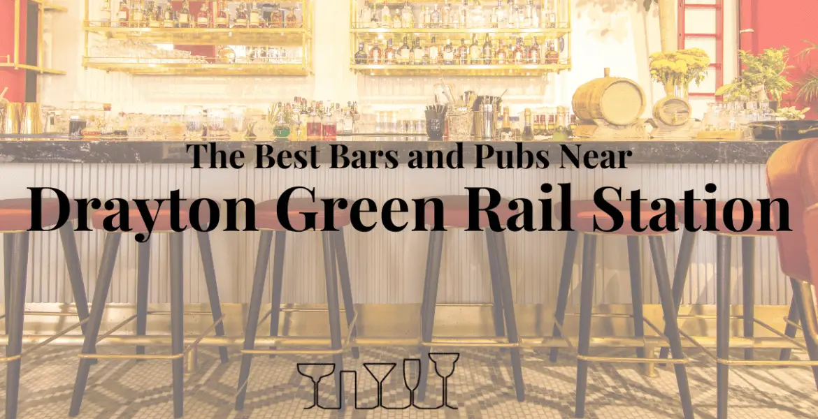 The Best Bars and Pubs Near Drayton Green Rail Station