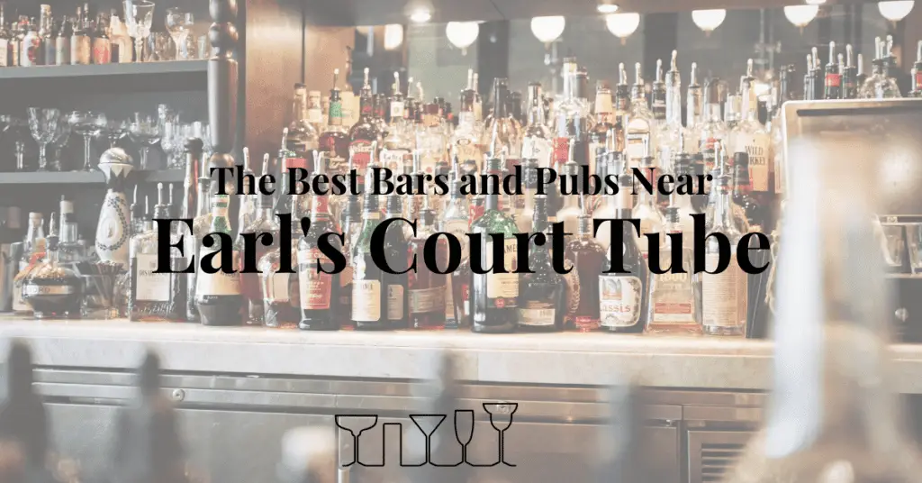 The Best Bars and Pubs Near Earl's Court Tube