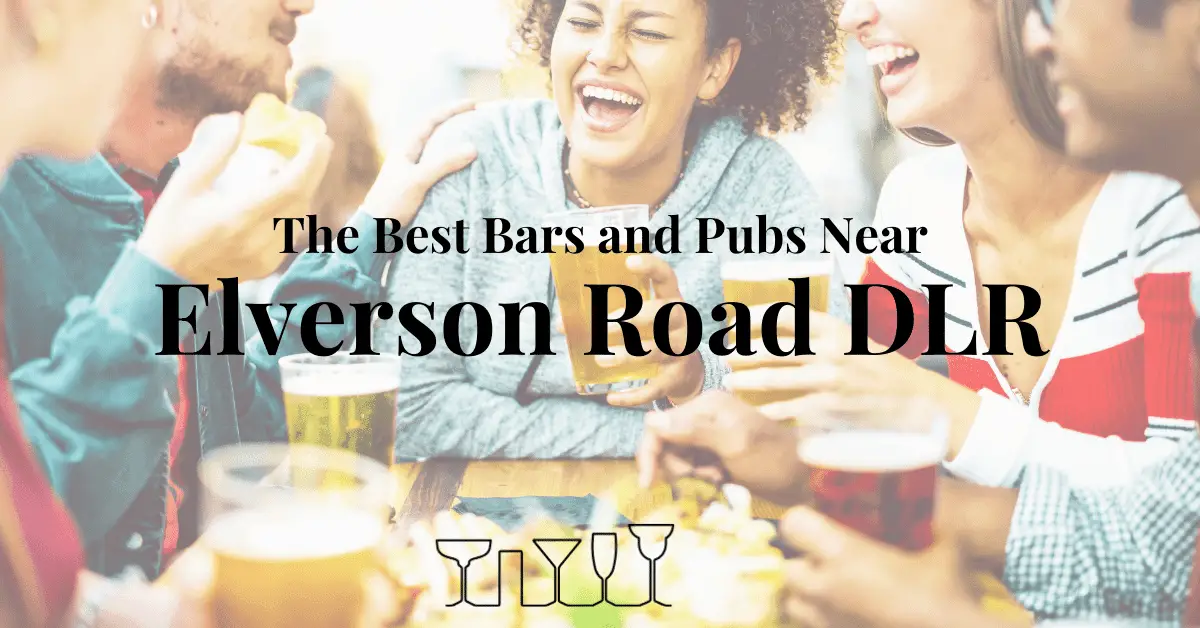 The Best Bars and Pubs Near Elverson Road DLR