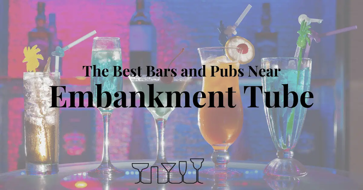 The Best Bars and Pubs Near Embankment Tube