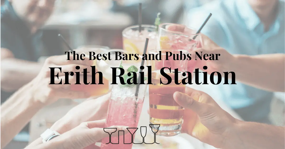 The Best Bars and Pubs Near Erith Rail Station