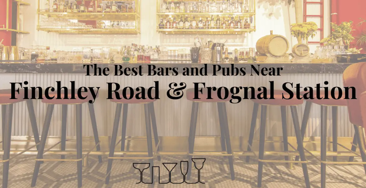 The Best Bars and Pubs Near Finchley Road & Frognal Station