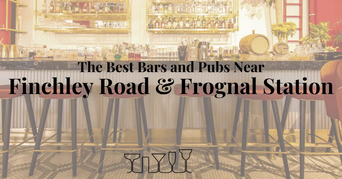 The Best Bars and Pubs Near Finchley Road & Frognal Station