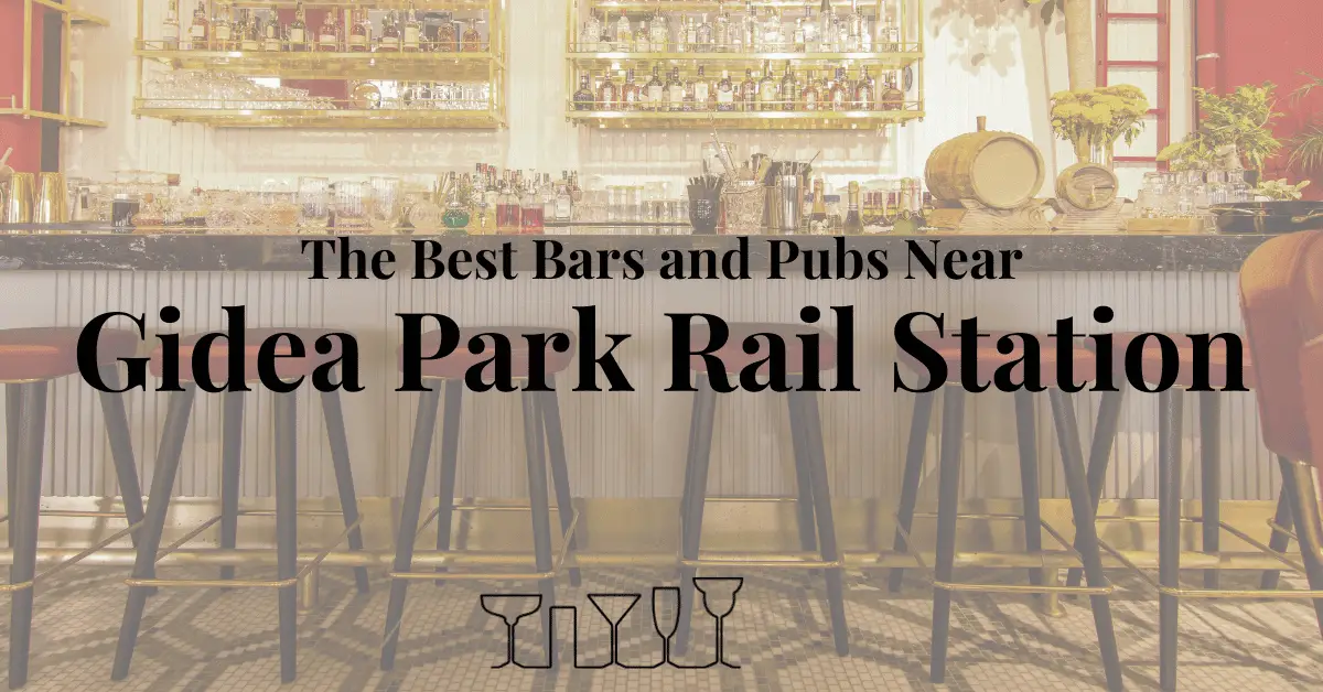 The Best Bars and Pubs Near Gidea Park Rail Station