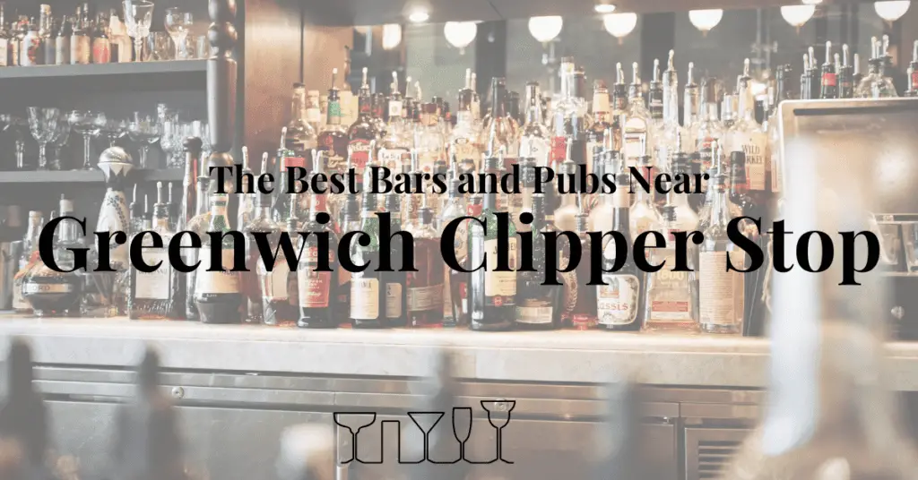 The Best Bars and Pubs Near Greenwich Clipper Stop