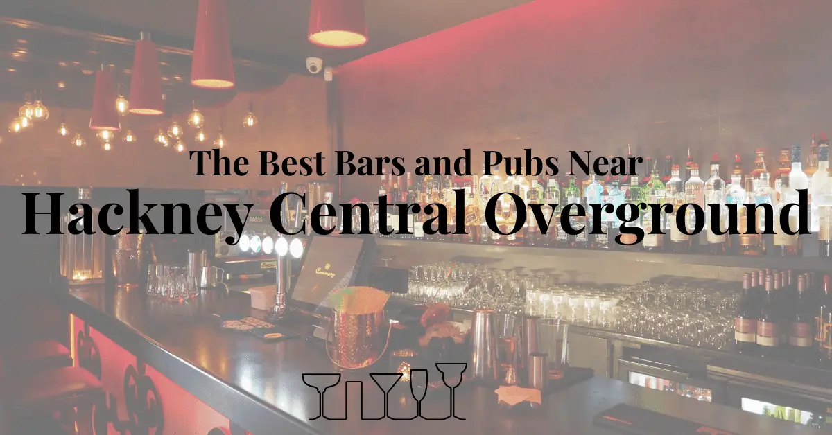 The Best Bars and Pubs Near Hackney Central Overground